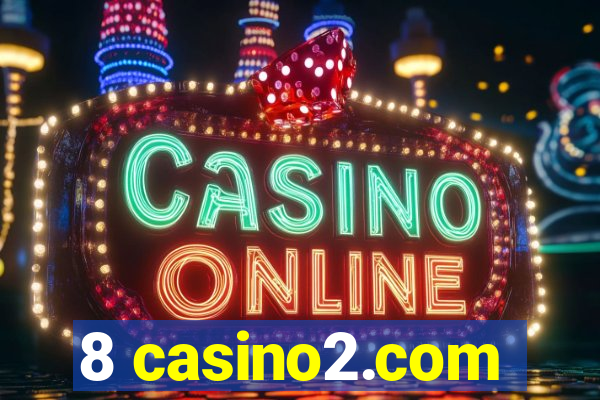 8 casino2.com